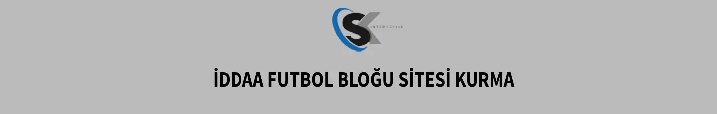 İddaa Futbol Bloğu Sitesi Kurma