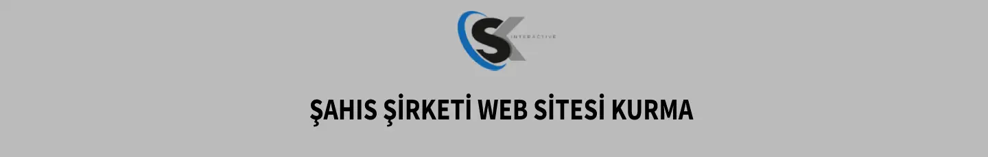 Şahıs Şirketi Web Sitesi Kurma